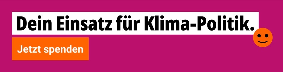 Dein Einsatz für Klima-Politik. Dein Einsatz für Klima-Politik.