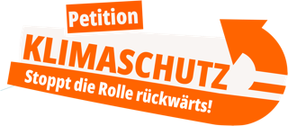 Stoppt die Rolle rückwärts! Petition Klimaschutz