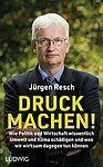 Buchtipp: "Druck machen" von Jürgen Resch