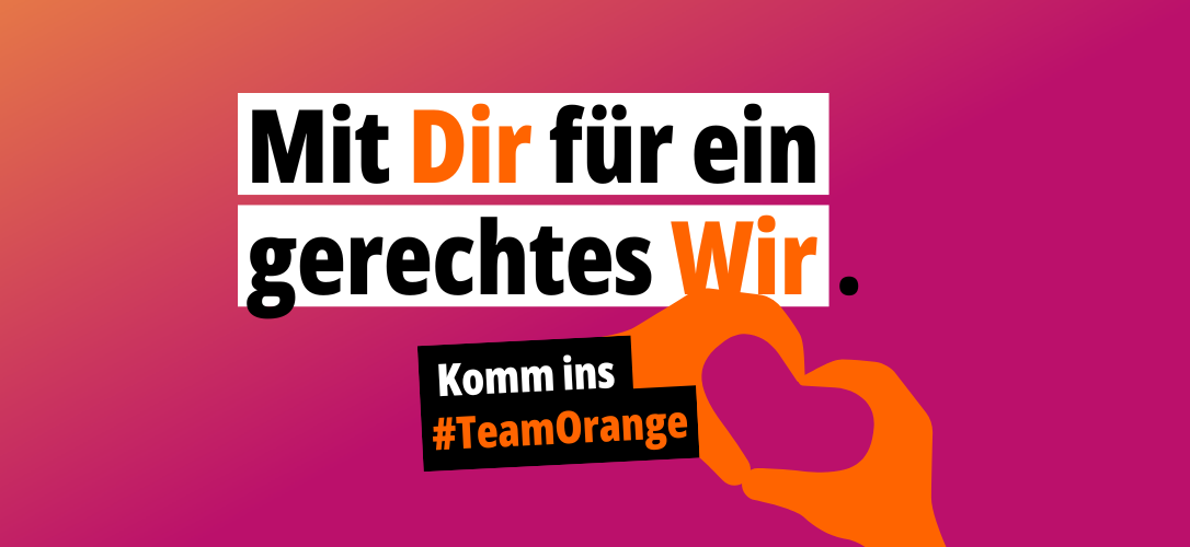 Mit Dir für ein gerechtes Wir. Komm ins #TeamOrange – Grafik: ÖDP