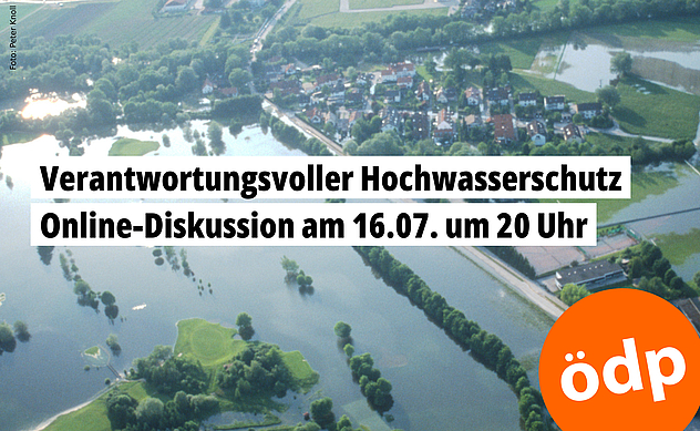 Verantwortungsvoller Hochwasserschutz - Online-Diskussion am 16.07. um 20 Uhr -- Foto: Peter Knoll