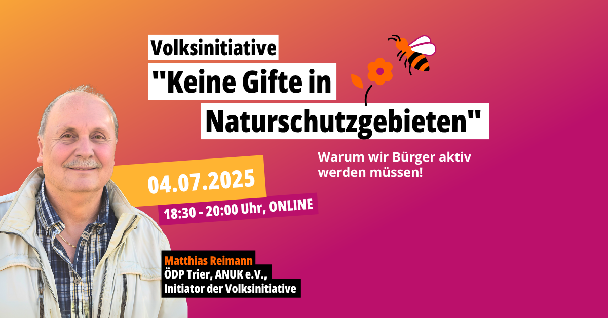 Volksinitiative Keine Gifte in Naturschutzgebieten Volksinitiative Keine Gifte in Naturschutzgebieten
